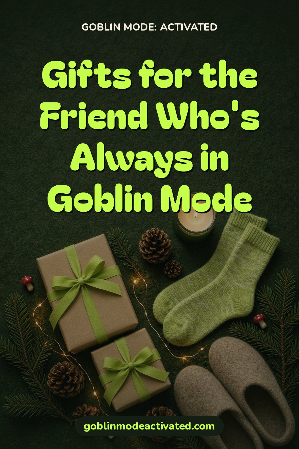 Pinterest graphic: Gifts for the Friend Who's Always in Goblin Mode